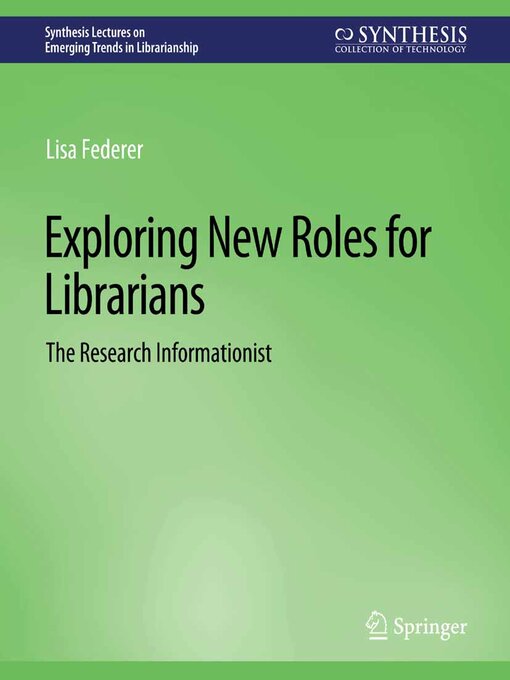 Title details for Exploring New Roles for Librarians by Lisa Federer - Available